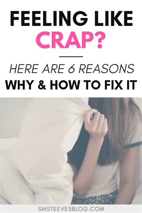 why do i feel crappy|i feel like crap.